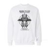 Born To Die World Is A Fuck Sweatshirt