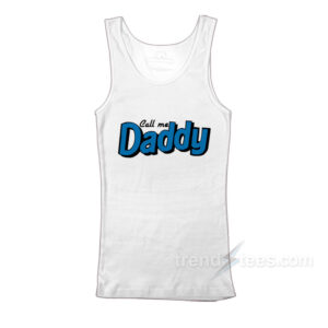 Call Me Daddy Tank Top