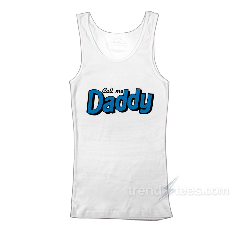 Call Me Daddy Tank Top