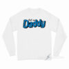 Call Me Daddy Long Sleeve Shirt