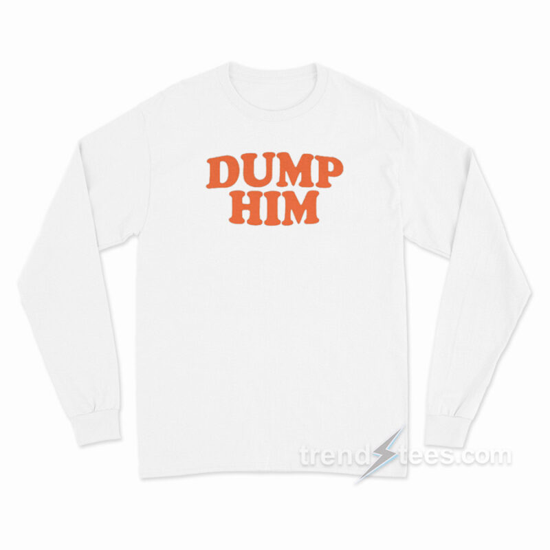 Dump Him Britney Spears Long Sleeve Shirt - Trendstees.com