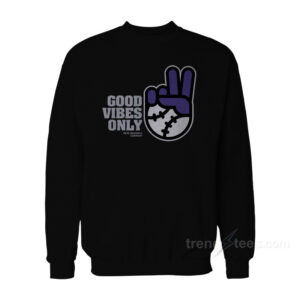 Good Vibes Only Rake Baseball Company Sweatshirt