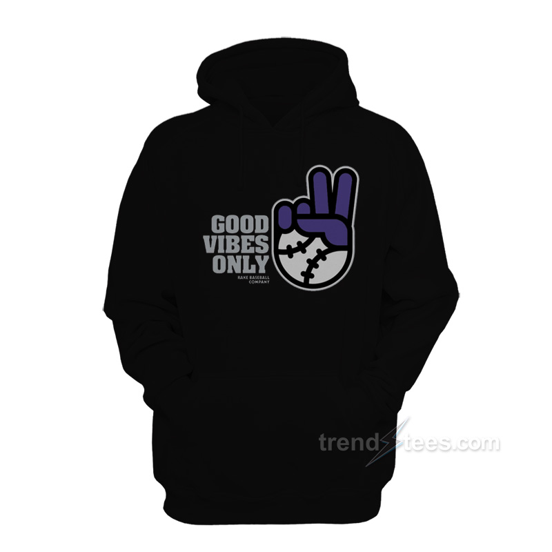 Good Vibes Only Rake Baseball Company Hoodie