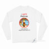I Hate Melman I Will Snap His Stupid Friken Neck Long Sleeve Shirt