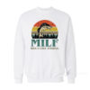 Milf – Man I Love Fishing Sweatshirt