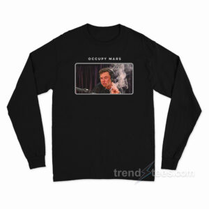 Occupy Mars Elon Musk Smoking Long Sleeve Shirt