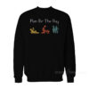 Plan For The Day Fishing Sweatshirt