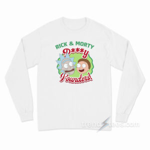 Rick And Morty Pussy Pounders Long Sleeve Shirt