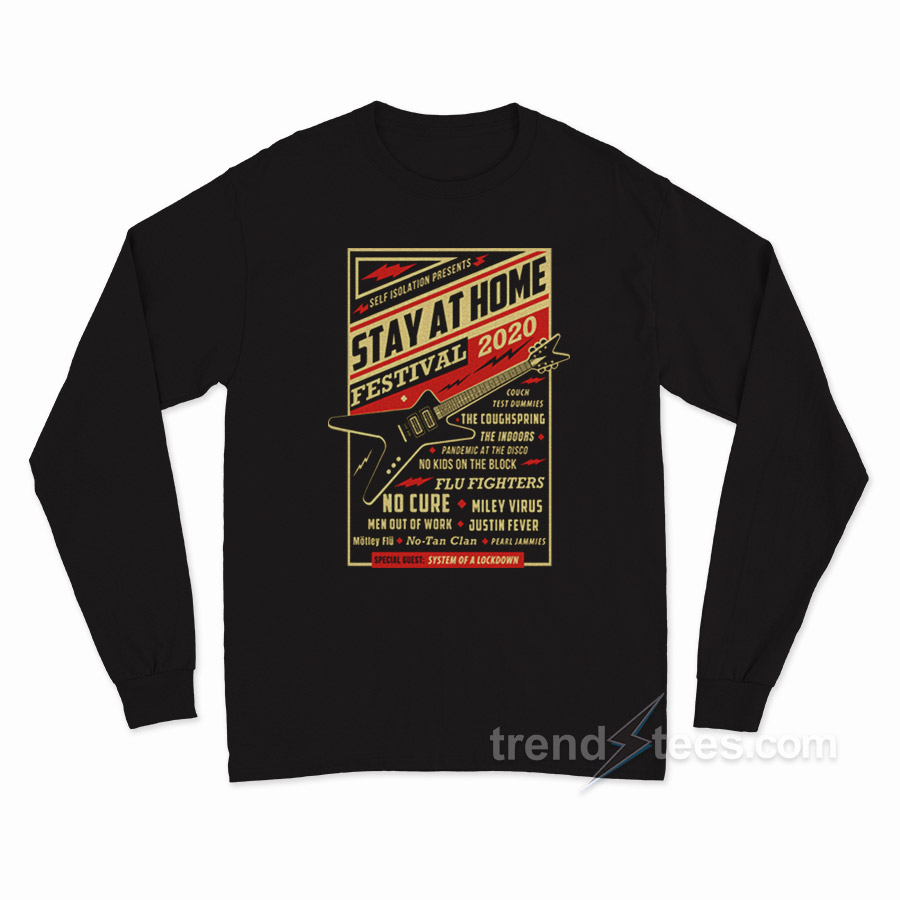 Stay At Home Festival Long Sleeve Shirt
