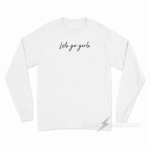 Shania Twain Let's Go Girls Long Sleeve Shirt