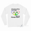 Skateboarding Is A Crime Not An Olympic Sport Long Sleeve Shirt