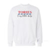 Tories Very Little Help Sweatshirt