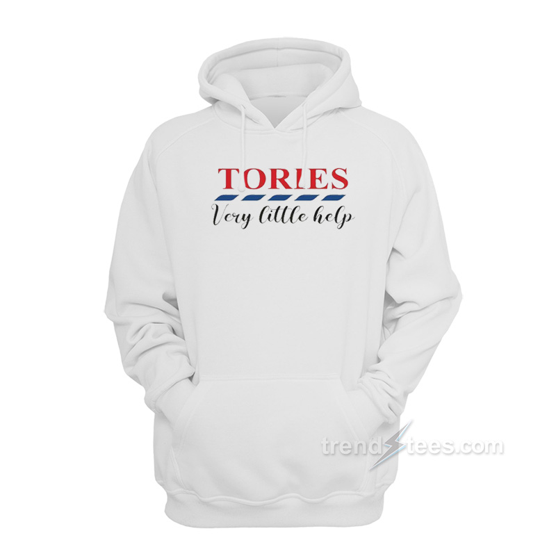 Tories Very Little Help Hoodie
