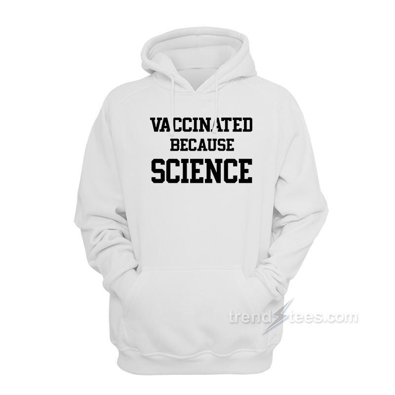 Vaccinated Because Science