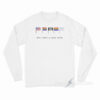With Liberty And Justice For All Flag Long Sleeve Shirt