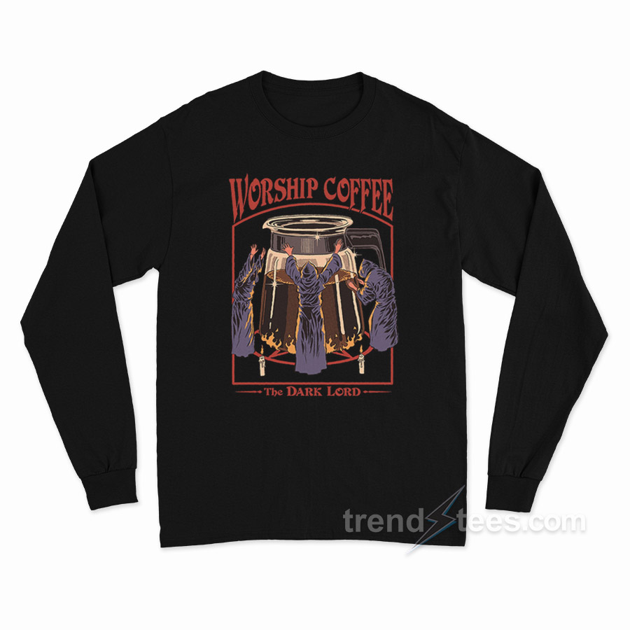 Worship Coffee Long Sleeve Shirt