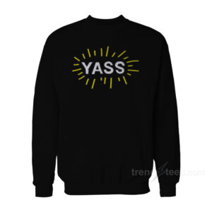 Yass Sweatshirt