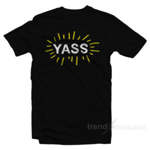 Yass T-Shirt