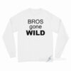 Bros Gone Wild Long Sleeve Shirt