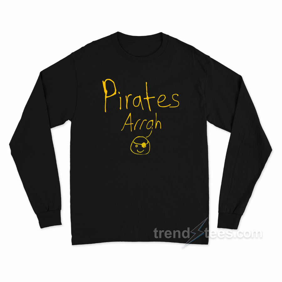 Chavis Pirates Arrgh Long Sleeve Shirt