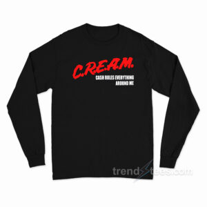 Cream Cash Rules Everything Around Me Long Sleeve Shirt