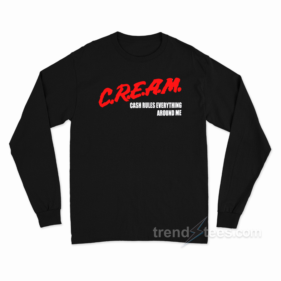 Cream Cash Rules Everything Around Me Long Sleeve Shirt