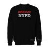 Defund NYPD Sweatshirt