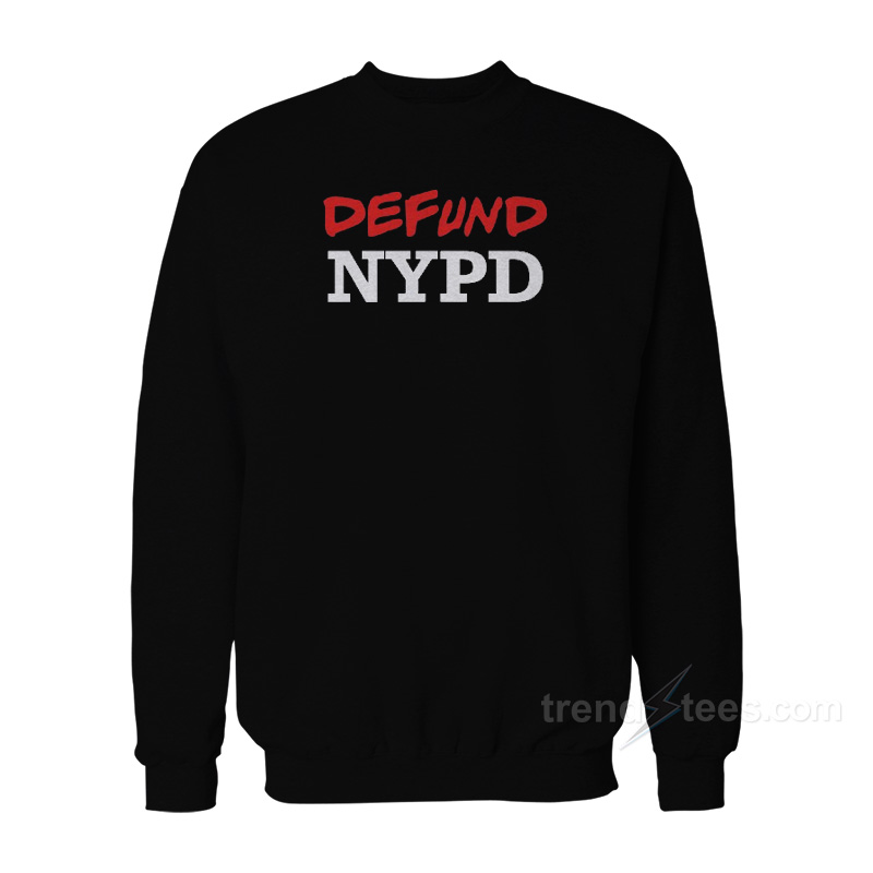 Defund NYPD Sweatshirt