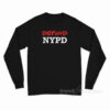 Defund NYPD Long Sleeve Shirt