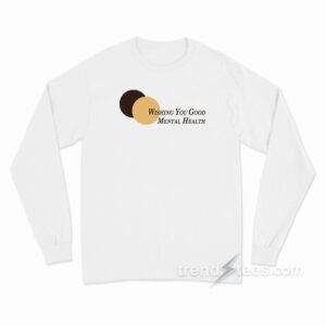 Dr Frasier Crane Wishing You Good Mental Health Long Sleeve Shirt