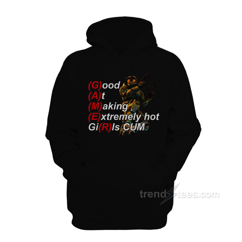 Gamer Good At Making Extremely Hot Hoodie