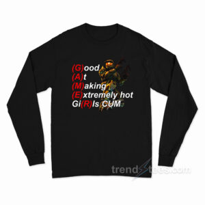 Gamer Good At Making Extremely Hot Long Sleeve Shirt