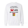 If She Don’t Suck Me Like A Crab Leg Sweatshirt