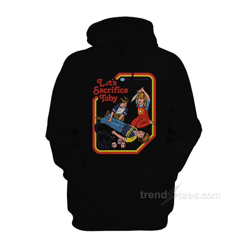 Let's Sacrifice Toby Hoodie