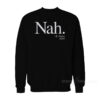 NAH PARKS QUOTE 1955 Sweatshirt