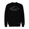 Not Today Cat Sweatshirt