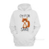 Oh For Fox Sake Hoodie