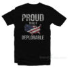 Proud To Be Deplorable T-Shirt