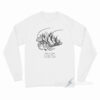What Is Here Is Dangerous And Repulsive Long Sleeve Shirt