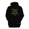 I'm Not A Girl But My Boyfriend Hoodie