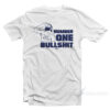 Number One Bullshit T-Shirt