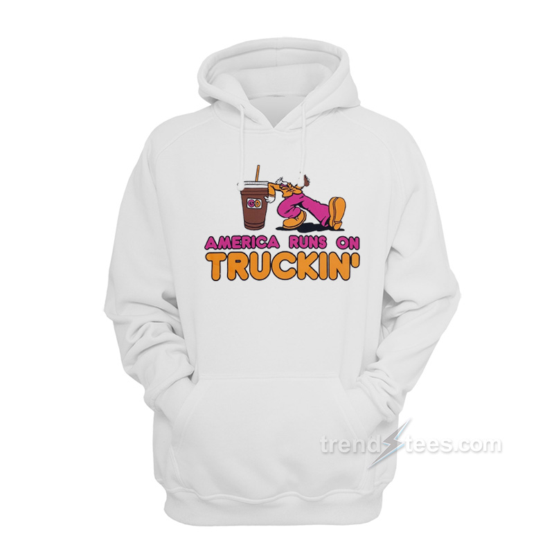 America Runs On Truckin' Hoodie