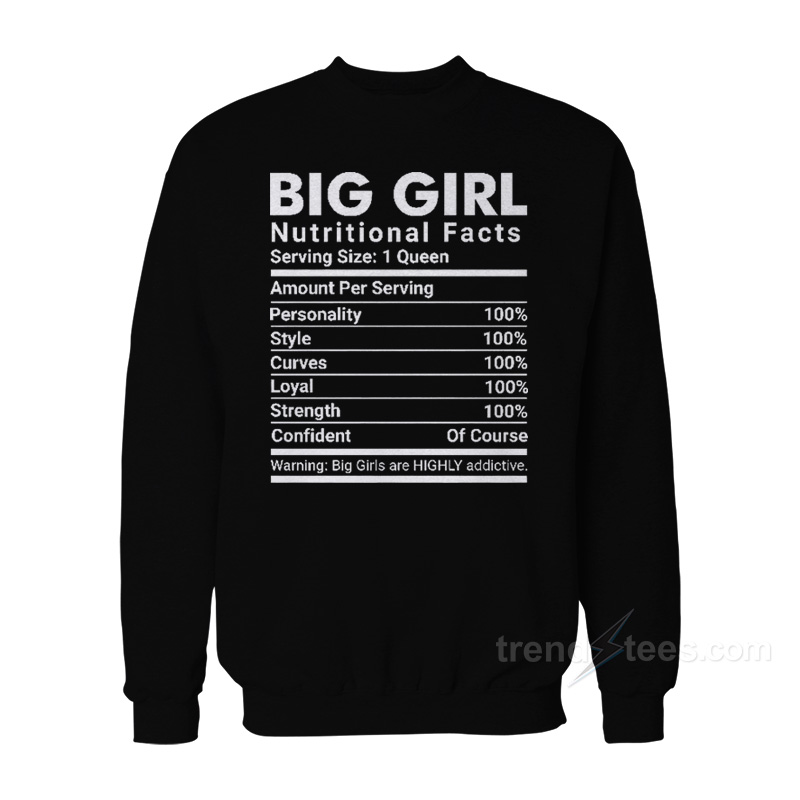Big Girl Nutritional Facts Sweatshirt