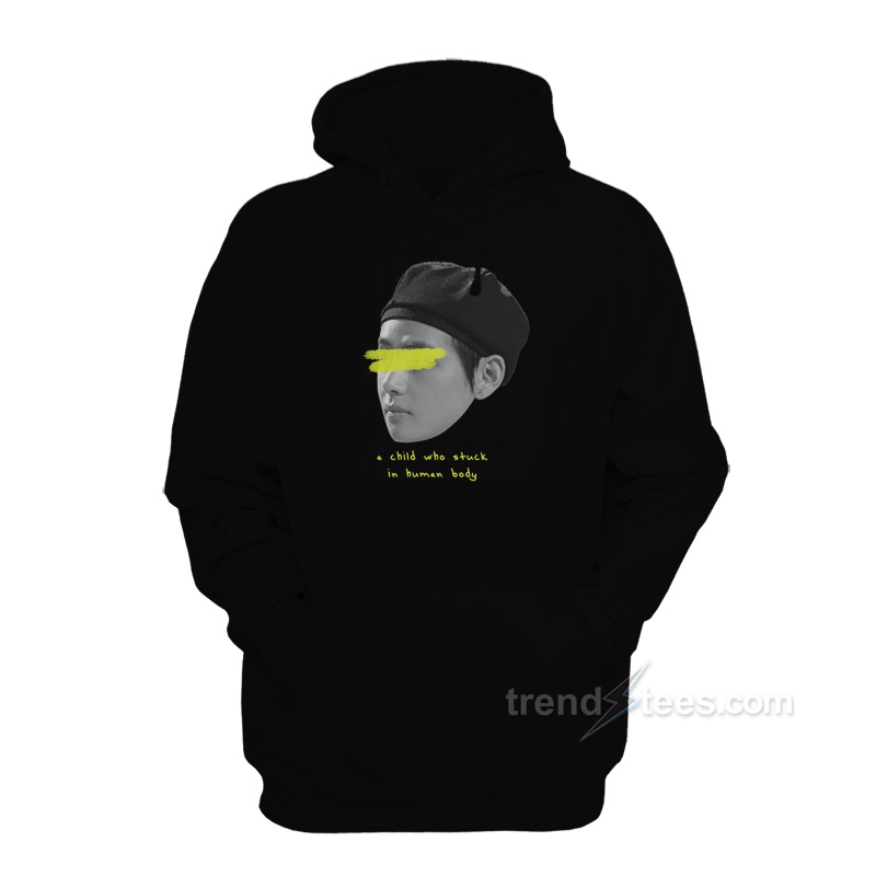 BTS Taehyung Child Who Stuck In Human Body Hoodie