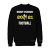 Bishop Sycamore 2021 Football Sweatshirt