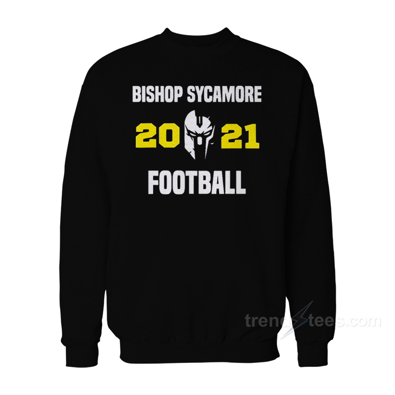 Bishop Sycamore 2021 Football Sweatshirt