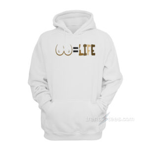 Boobs If Life Hoodie