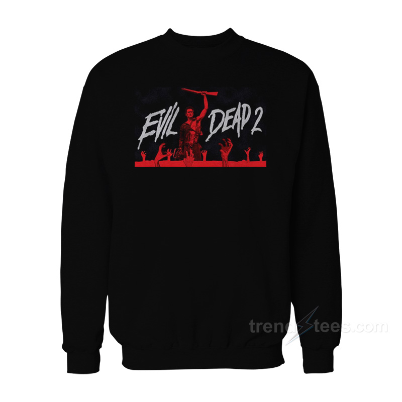 Evil Dead 2 Sweatshirt