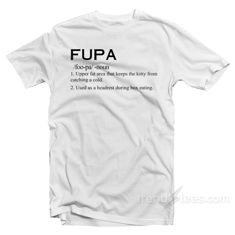 Fupa Definition T-Shirt