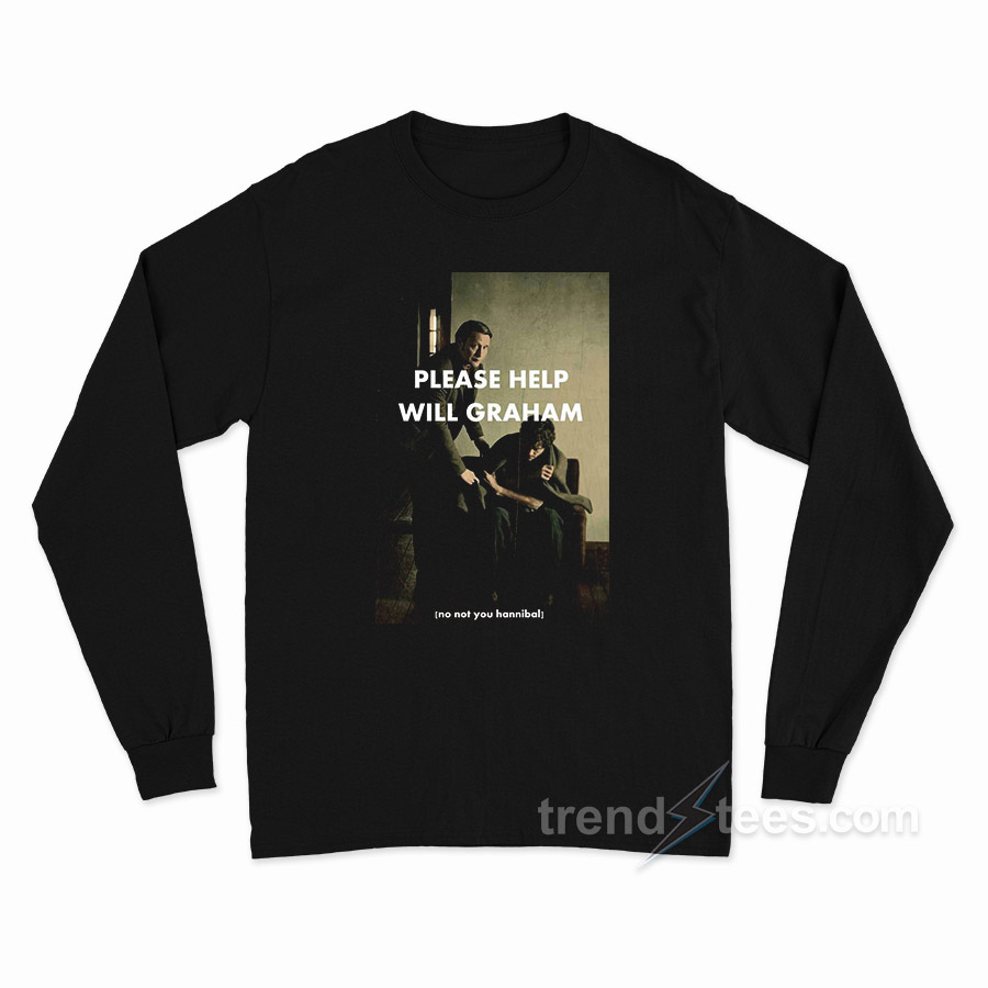 Hannibal - Please Help Will Graham Long Sleeve Shirt